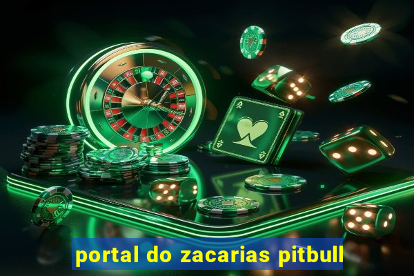 portal do zacarias pitbull